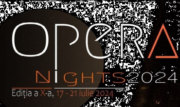 OPERA NIGHTS !! 17-21 IULIE 2024 !!